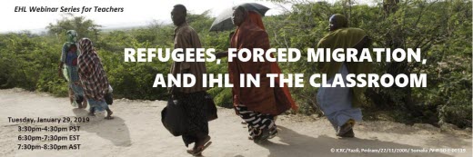 Refugees, Forced Migration, and IHL in the classroom