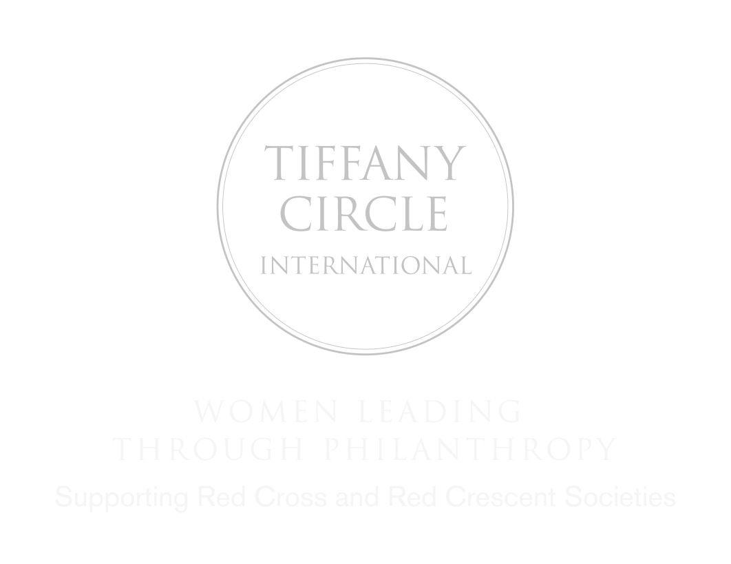 Tiffany Circle International. Women leading through Philanthropy, supporting Red Cross and Red Crescent Societies